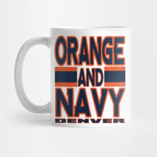 Denver LYFE Orange and Navy True Football Colors! Mug